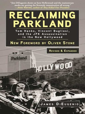 cover image of Reclaiming Parkland: Tom Hanks, Vincent Bugliosi, and the JFK Assassination in the New Hollywood